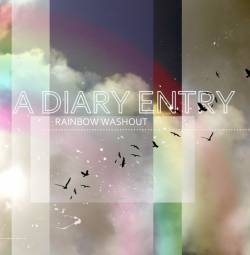 A Diary Entry : Rainbow Washout